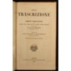 DELLA TRASCRIZIONE. COMMENTO TEORICO-PRATICO... VOL 1.