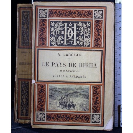 LE PAYS DE RIRHA OUARGLA VOYAGE A RHADAMES.