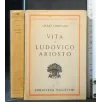 VITA DI LUDOVICO ARIOSTO