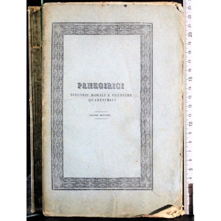 PANEGIRICI. DISCORSI MORALI… VOL 7.