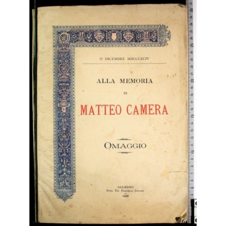 ALLA MEMORIA DI MATTEO CAMERA.