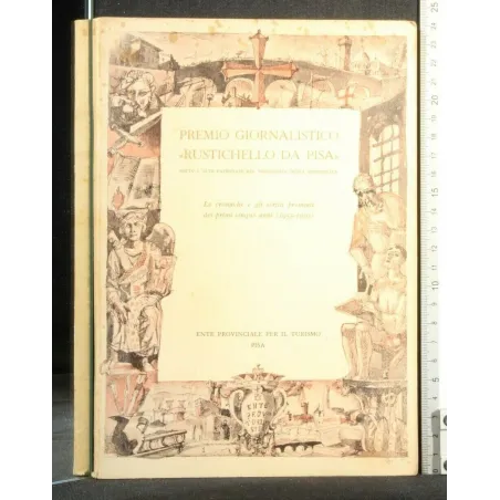 PREMIO GIORNALISTICO RUSTICHELLO DA PISA LE CRONACHE E GLI