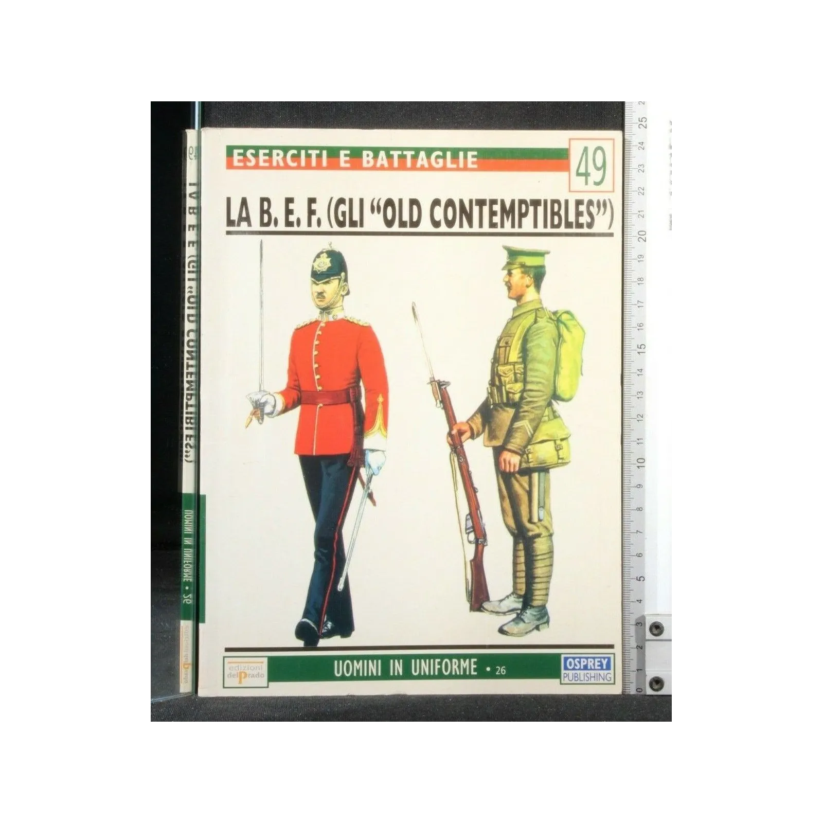 ESERCITI E BATTAGLIE LA B.E.F.(GLI ''OLD CONTEMPTIBLES'') N. 49