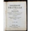 COLLEZIONE TEATRALE OSSIA RACCOLTA. TOMO VII.
