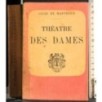 THEATRE DES DAMES.