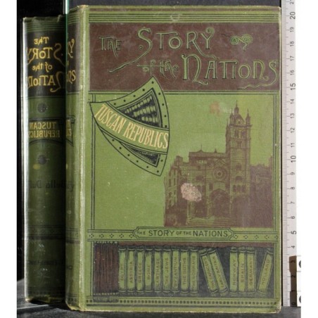 THE STORY OF THE NATIONS. TUSCAN REPUBLICS.