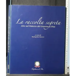 LA RACCOLTA SEGRETA ARTE NEL PALAZZO DEL GOVERNO A PISA