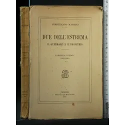 DUE DELL'ESTREMA IL GUERRAZZI E IL BROFFERIO CARTEGGI INEDITI