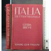 ITALIA SETTENTRIONALE GUIDA BREVE