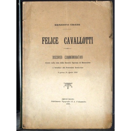 FELICE CAVALLOTTI DISCORSO COMMEMORATIVO.