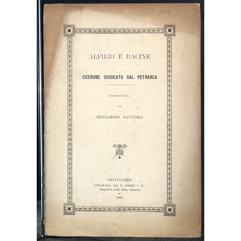 ALFIERI RACINE. CICERONE GIUDICATO PETRARCA.