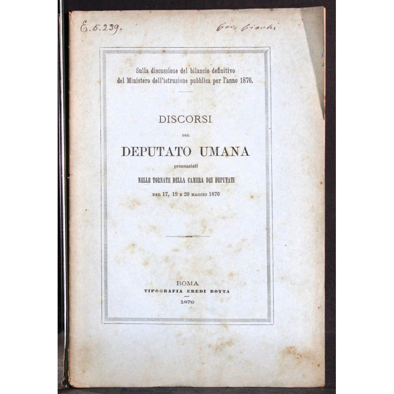 DISCORSI DEPUTATO UMANA PRONUNZIATI CAMERA DEPUTATI.