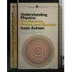 UNDERSTANDING PHYSICS: THE ELECTRON, PROTON, AND NEUTRON VOLUME