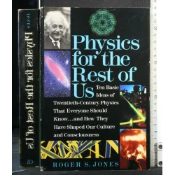 PHYSICS FOR THE REST OF US