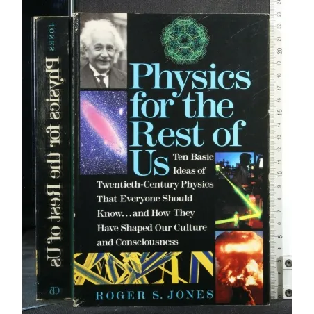 PHYSICS FOR THE REST OF US