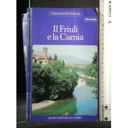 FRIULI E LA CARNIA