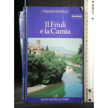 FRIULI E LA CARNIA