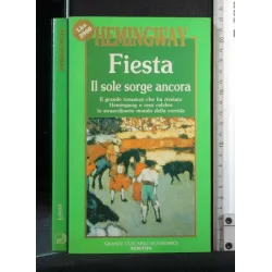 FIESTA. IL SOLE SORGE ANCORA