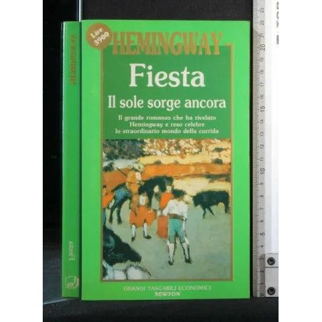 FIESTA. IL SOLE SORGE ANCORA