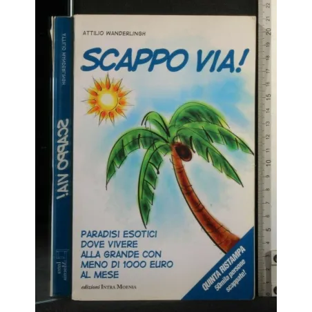 SCAPPO VIA!