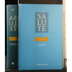 SALUTE ESAMI, FARMACI, VACCINI IL MEDICO RISPONDE VOL 10