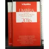 UMBRIA 2016 GUIDA AI SAPORI E AI PIACERI DELLA REGIONE