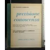 PREVISIONE E CONOSCIENZA