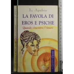 LA FAVOLA DI EROS E PSICHE QUANDO S'INCONTRA L'AMORE