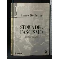 STORIA DEL FASCISMO VOL. 2 LO STATO TOTALITARIO