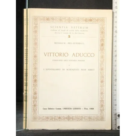 VITTORIO ADUCCO FISIOLOGO DELL'ATENEO PISANO E L'EPISTOLARIO DI