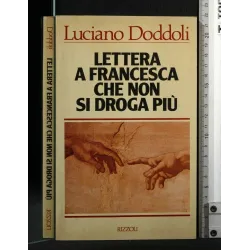LETTERA A FRANCESCA CHE NON SI DROGA PIU'