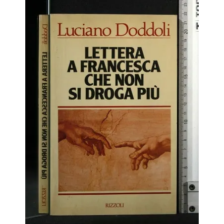 LETTERA A FRANCESCA CHE NON SI DROGA PIU'
