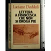 LETTERA A FRANCESCA CHE NON SI DROGA PIU'