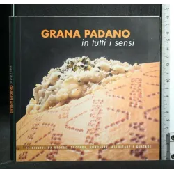 GRANA PADANO IN TUUTI I SENSI