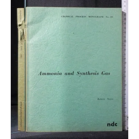 AMMONIA AND SYNTHESIS GAS CHEMICAL PROCESS MONOGRAPH N. 26
