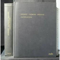 ORGANIC CHEMICAL PROCESS ENCYCLOPEDIA