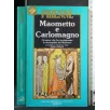 MAOMETTO E CARLOMAGNO