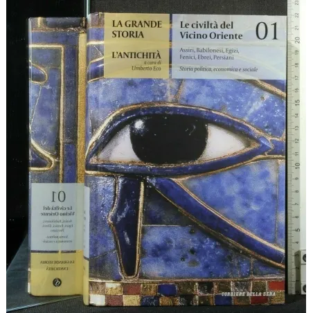 LA GRANDE STORIA L'ANTICHITA' LE CIVILTA' DEL VICINO ORIENTE 1