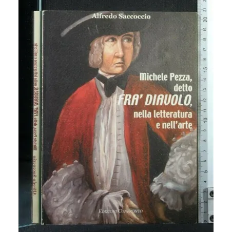 MICHELE PEZZA, DETTO FRA' DIAVOLO, NELLA LETTERATURA E NELL'ARTE