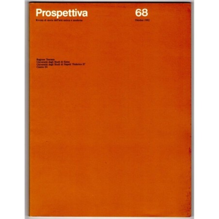 PROSPETTIVA. RIVISTA DI STORIA DELL'ARTE ANTICA E MODERNA-n 68, ottobre-1992