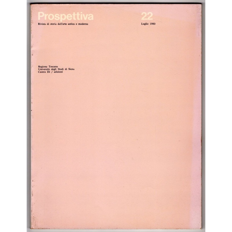 PROSPETTIVA. RIVISTA DI STORIA DELL'ARTE ANTICA E MODERNA-n 22, luglio-1980