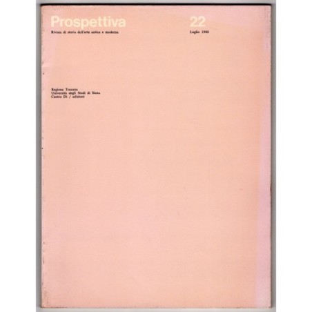 PROSPETTIVA. RIVISTA DI STORIA DELL'ARTE ANTICA E MODERNA-n 22, luglio-1980