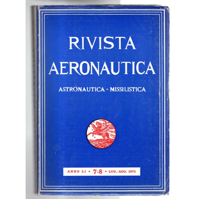RIVISTA AERONAUTICA. ASTRONAUTICA-MISSILISTICA-n 7-8, luglio/agosto-1975
