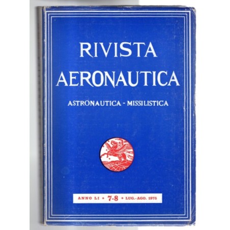 RIVISTA AERONAUTICA. ASTRONAUTICA-MISSILISTICA-n 7-8, luglio/agosto-1975