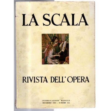 LA SCALA. RIVISTA DELL'OPERA-n 145, dicembre-1961