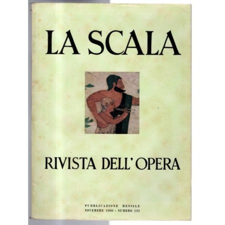 LA SCALA. RIVISTA DELL'OPERA-n 132, novembre-1960