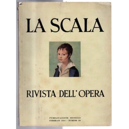 LA SCALA. RIVISTA DELL'OPERA-n 99, febbraio-1958