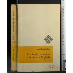 LA CRISI DEL COMUNISMO E LA RIVOLTA IN UNGHERIA