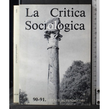 LA CRITICA SOCIOLOGICA-n 90-91, estate/autunno-1989