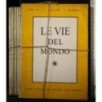 RACCOLTA RIVISTE LE VIE DEL MONDO-gennaio/maggio-1958